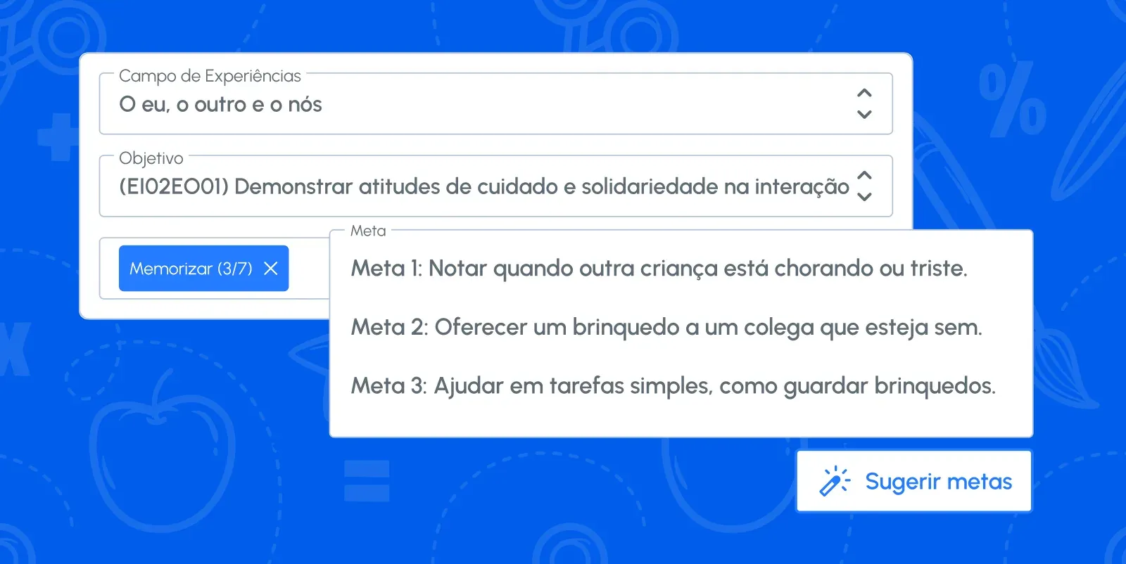 Tela de metas: campo de experiências "O eu, o outro e o nós", objetivo EI02EO01 e três metas sugeridas pelo botão Sugerir metas.